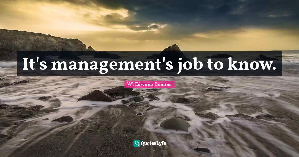 It's management's job to know.