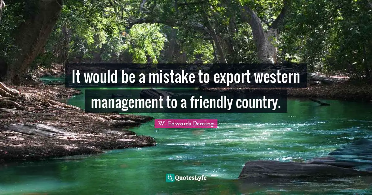 It would be a mistake to export western management to a friendly country.