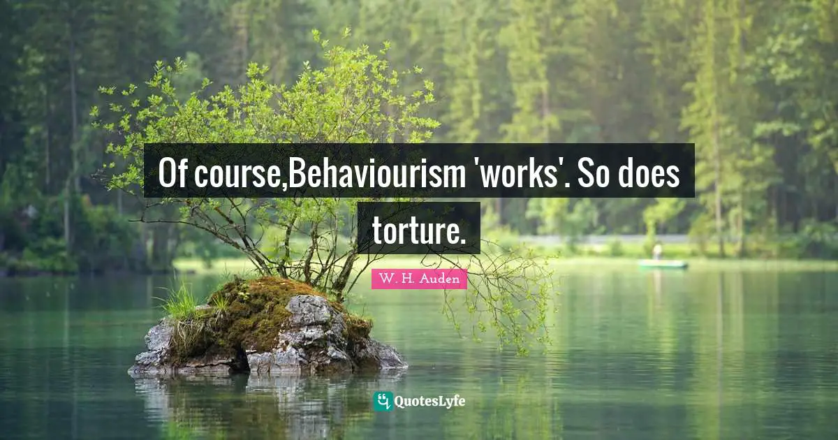 Of course,Behaviourism 'works'. So does torture.