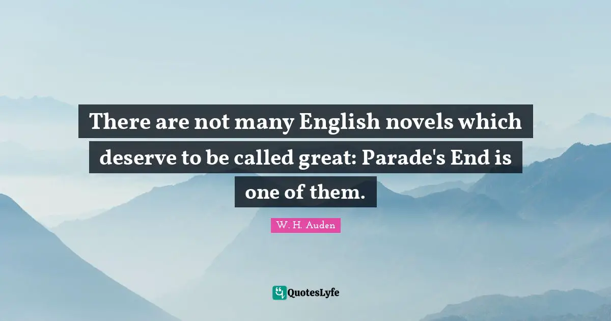 There are not many English novels which deserve to be called great: Parade's End is one of them.