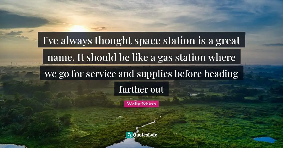 I've always thought space station is a great name. It should be like a gas station where we go for service and supplies before heading further out