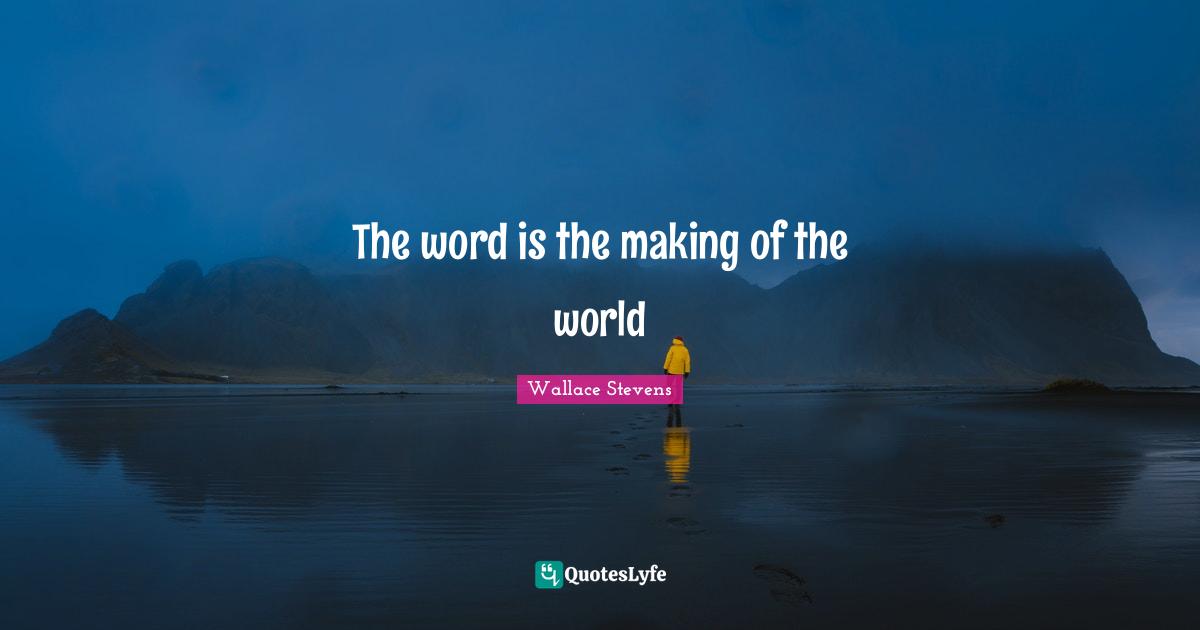 The word is the making of the world