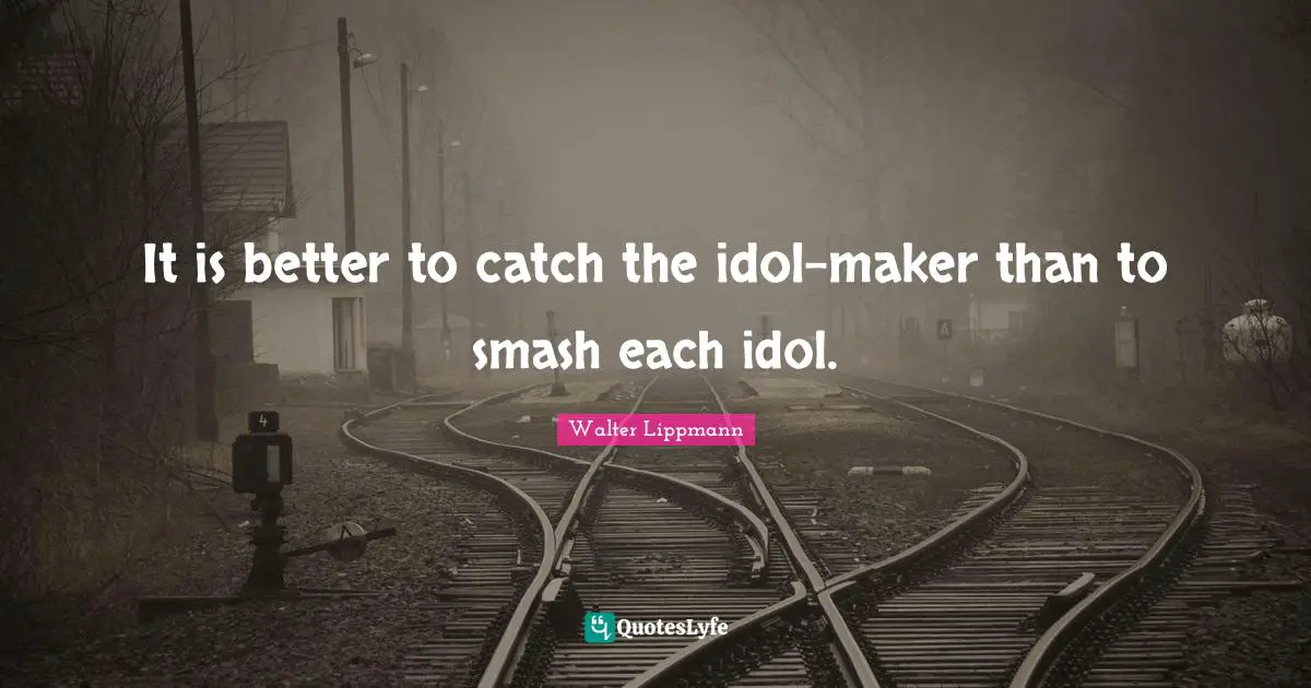 It is better to catch the idol-maker than to smash each idol.