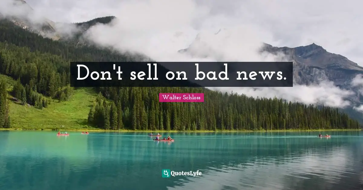 Don't sell on bad news.