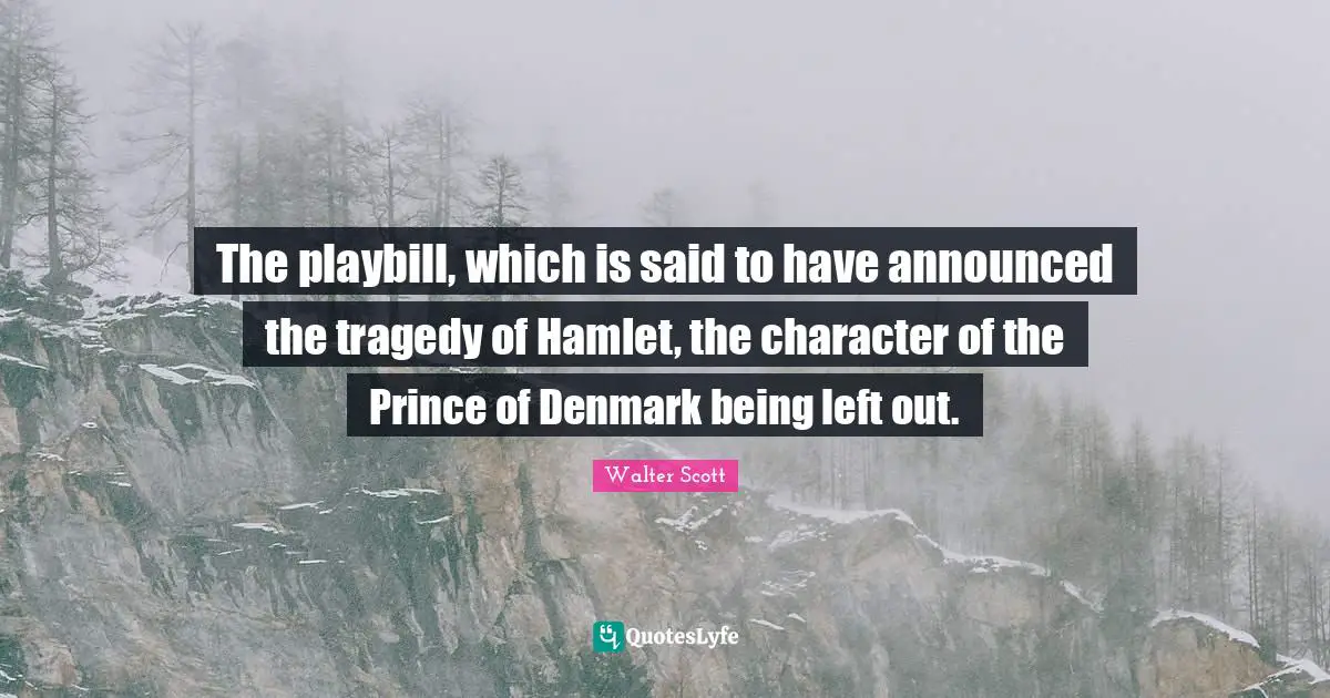 The playbill, which is said to have announced the tragedy of Hamlet, the character of the Prince of Denmark being left out.