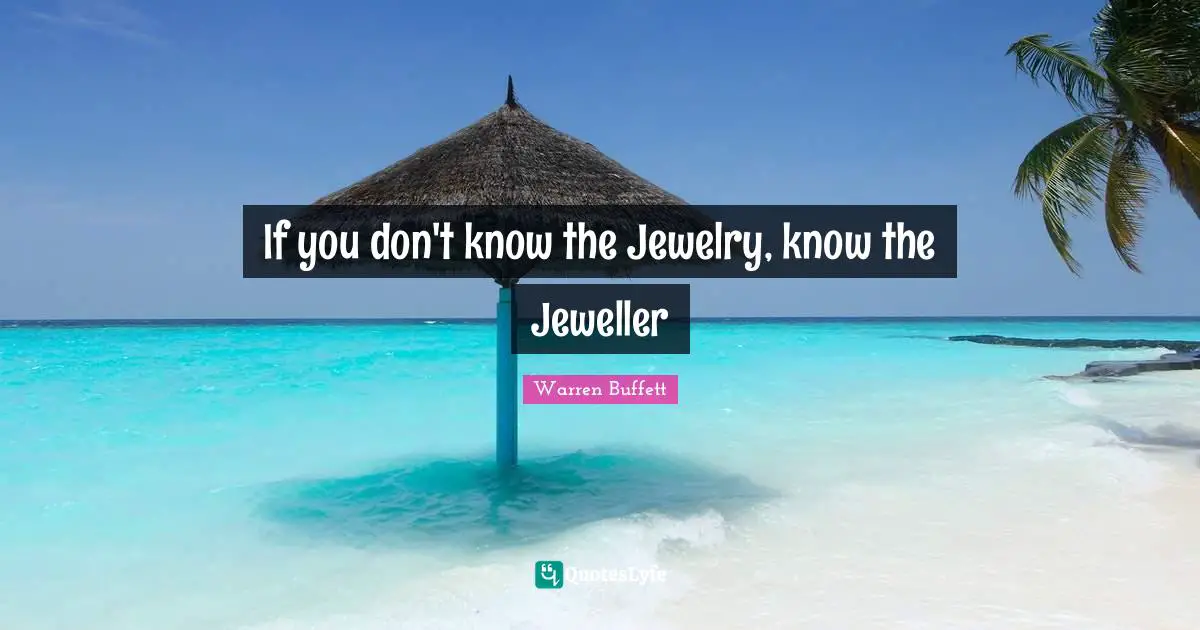 If you don't know the Jewelry, know the Jeweller