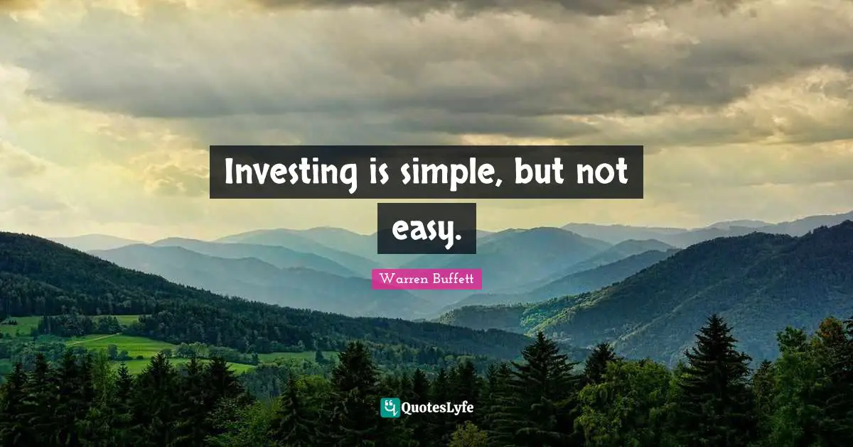 Investing is simple, but not easy.