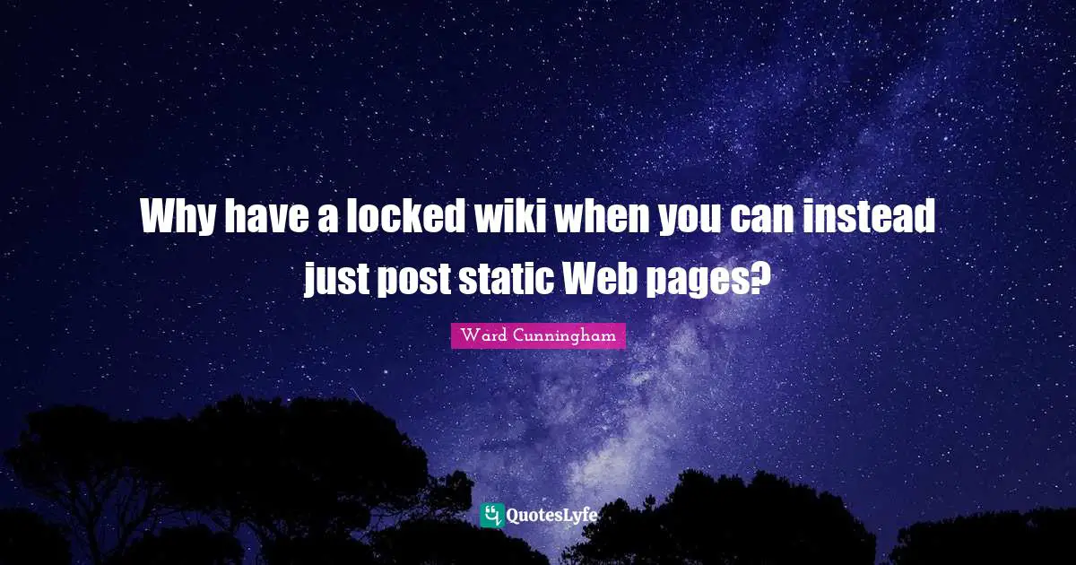 Why have a locked wiki when you can instead just post static Web pages?