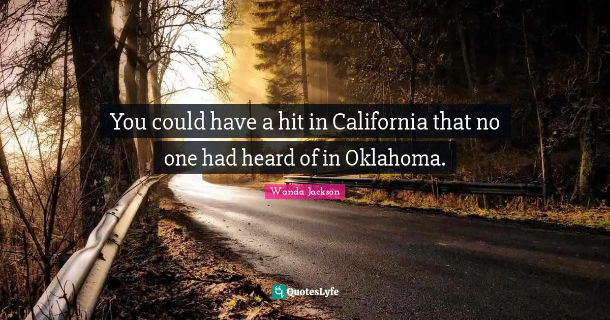 You could have a hit in California that no one had heard of in Oklahoma.