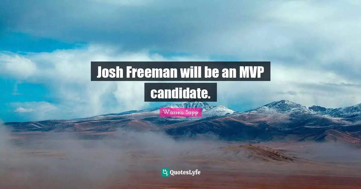 Josh Quotes: "Josh Freeman will be an MVP candidate."