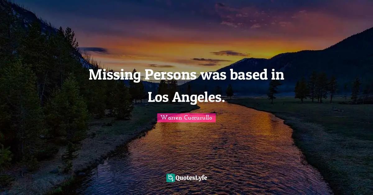 Missing Persons was based in Los Angeles.