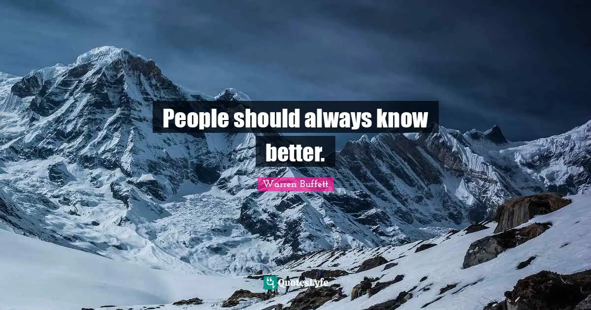 People should always know better.