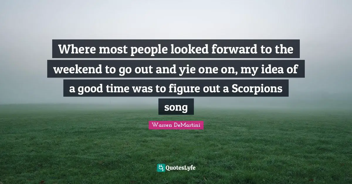 Where most people looked forward to the weekend to go out and yie one on, my idea of a good time was to figure out a Scorpions song