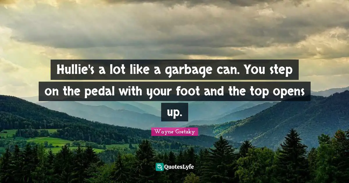 Hullie's a lot like a garbage can. You step on the pedal with your foot and the top opens up.