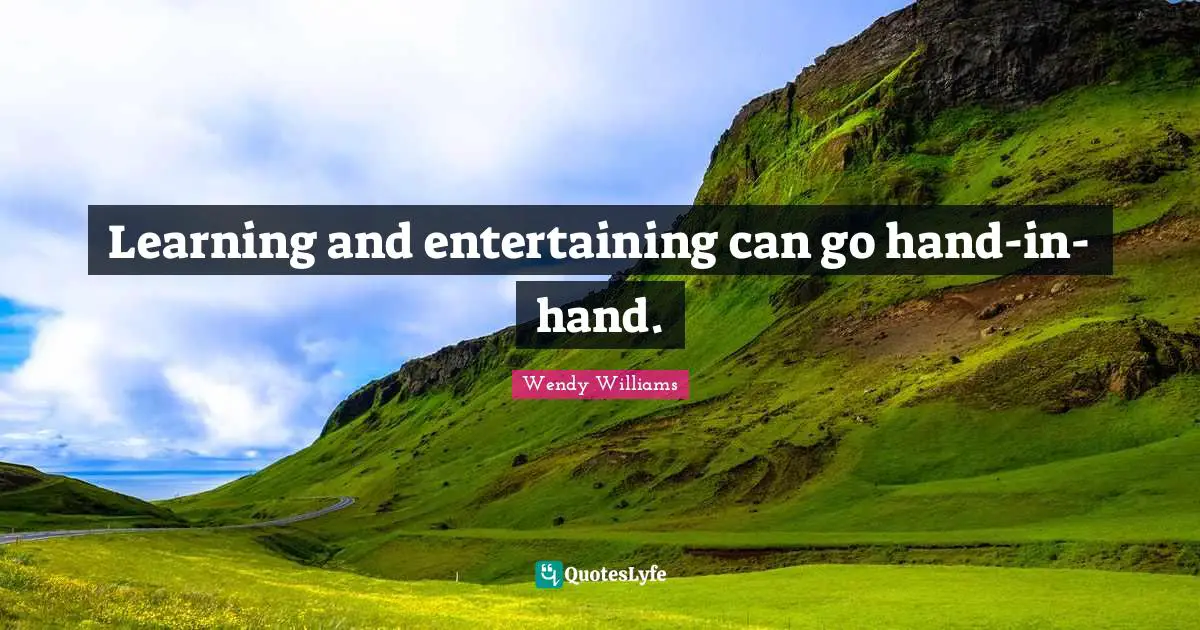 Learning and entertaining can go hand-in-hand.