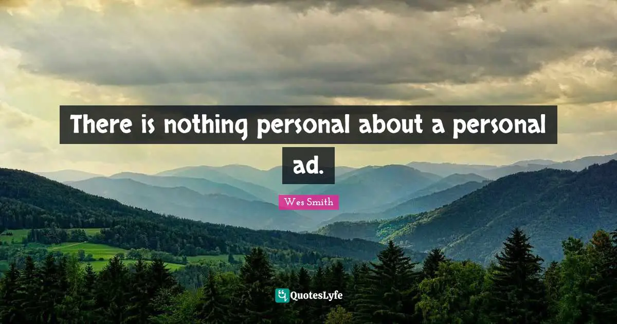 There is nothing personal about a personal ad.