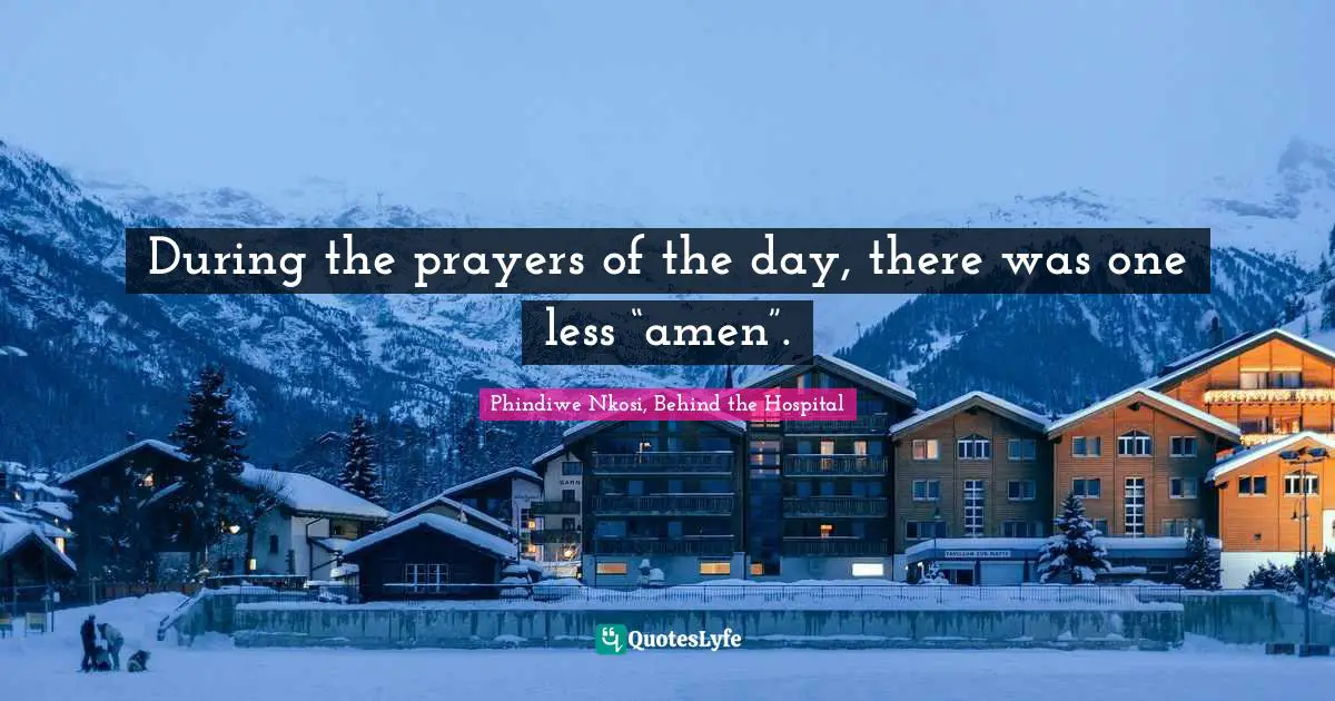 During the prayers of the day, there was one less “amen”.