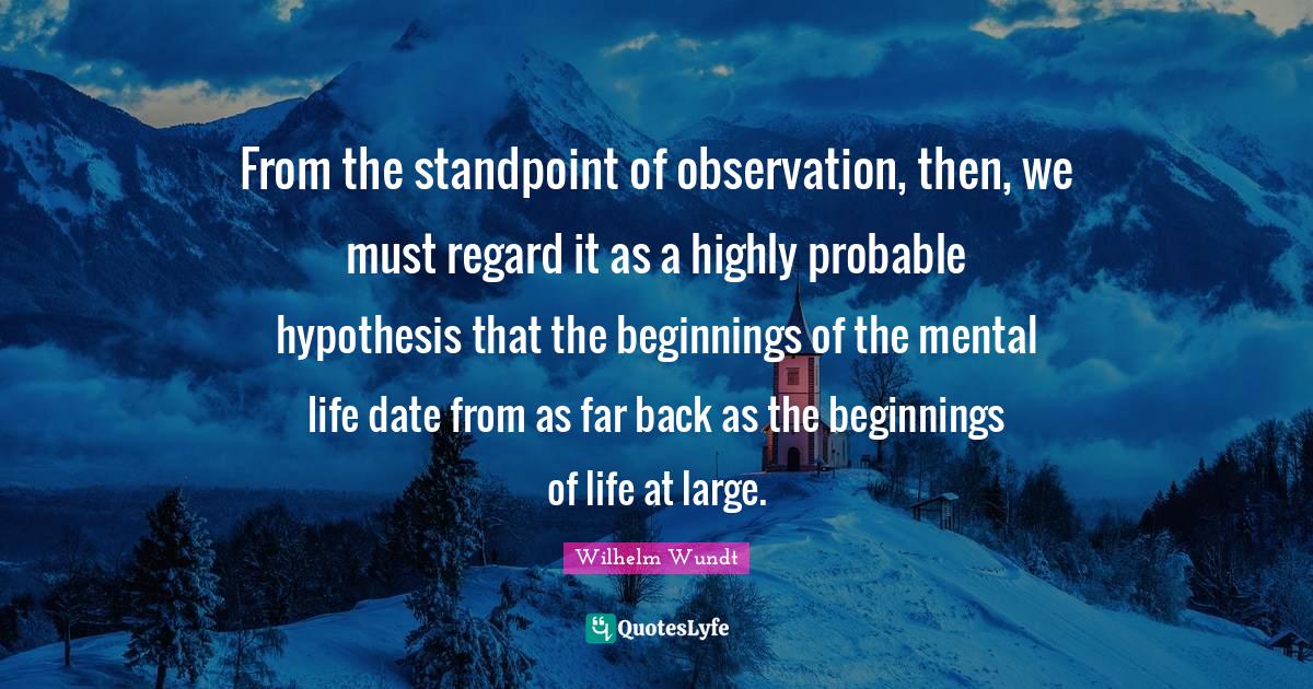 From the standpoint of observation, then, we must regard it as a highl