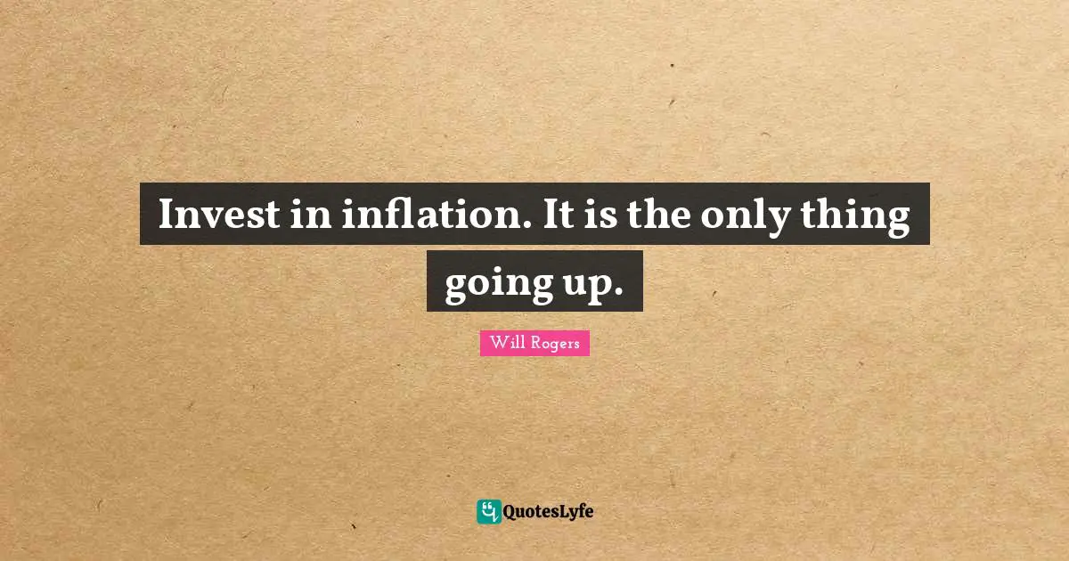 Invest in inflation. It is the only thing going up.