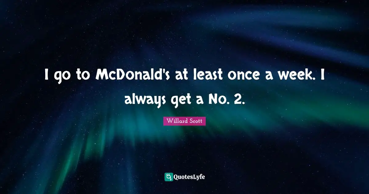 I go to McDonald's at least once a week. I always get a No. 2.