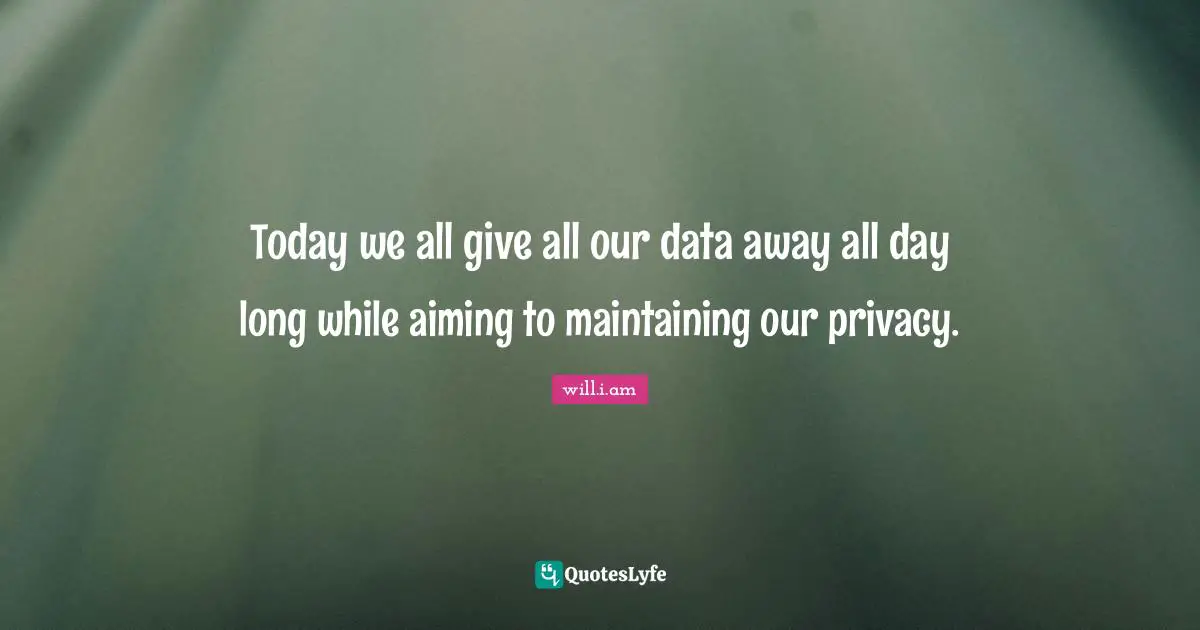 Today we all give all our data away all day long while aiming to maintaining our privacy.