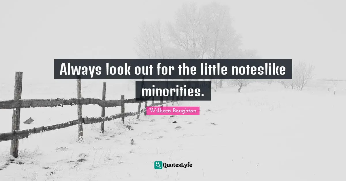 Always look out for the little notes˘like minorities.