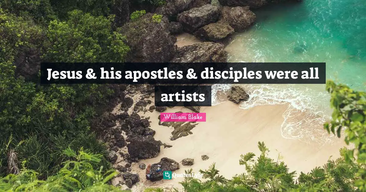 Jesus & his apostles & disciples were all artists