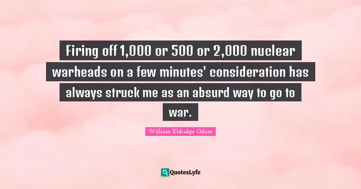 Firing off 1,000 or 500 or 2,000 nuclear warheads on a few minutes' consideration has always struck me as an absurd way to go to war.