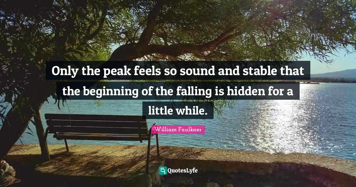 Only the peak feels so sound and stable that the beginning of the falling is hidden for a little while.