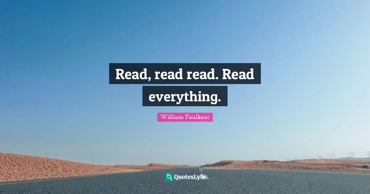 Read, read read. Read everything.