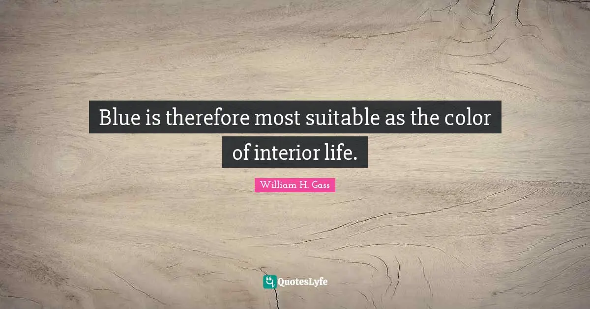 Blue is therefore most suitable as the color of interior life.