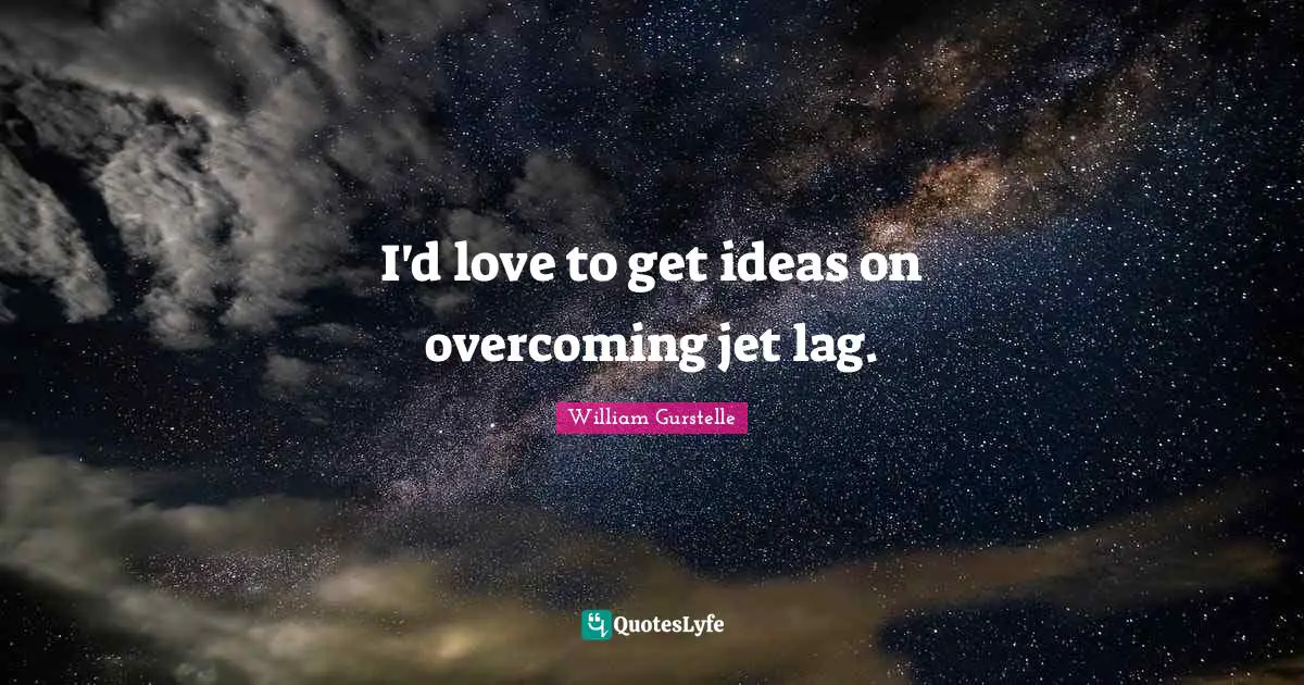 I'd love to get ideas on overcoming jet lag.