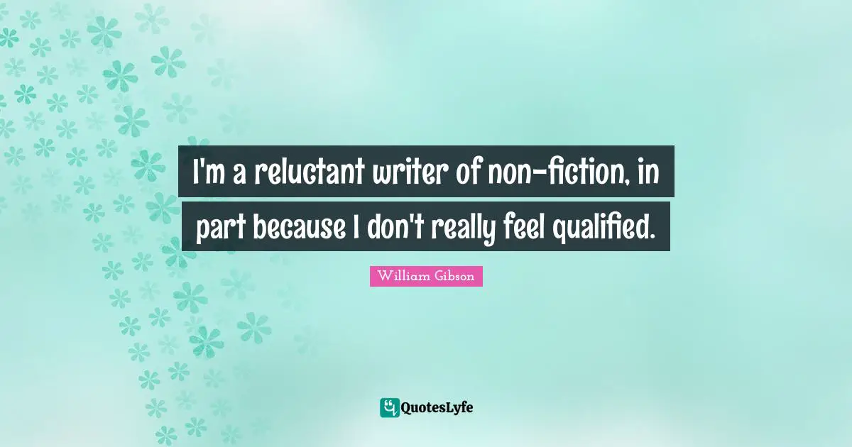 I'm a reluctant writer of non-fiction, in part because I don't really feel qualified.