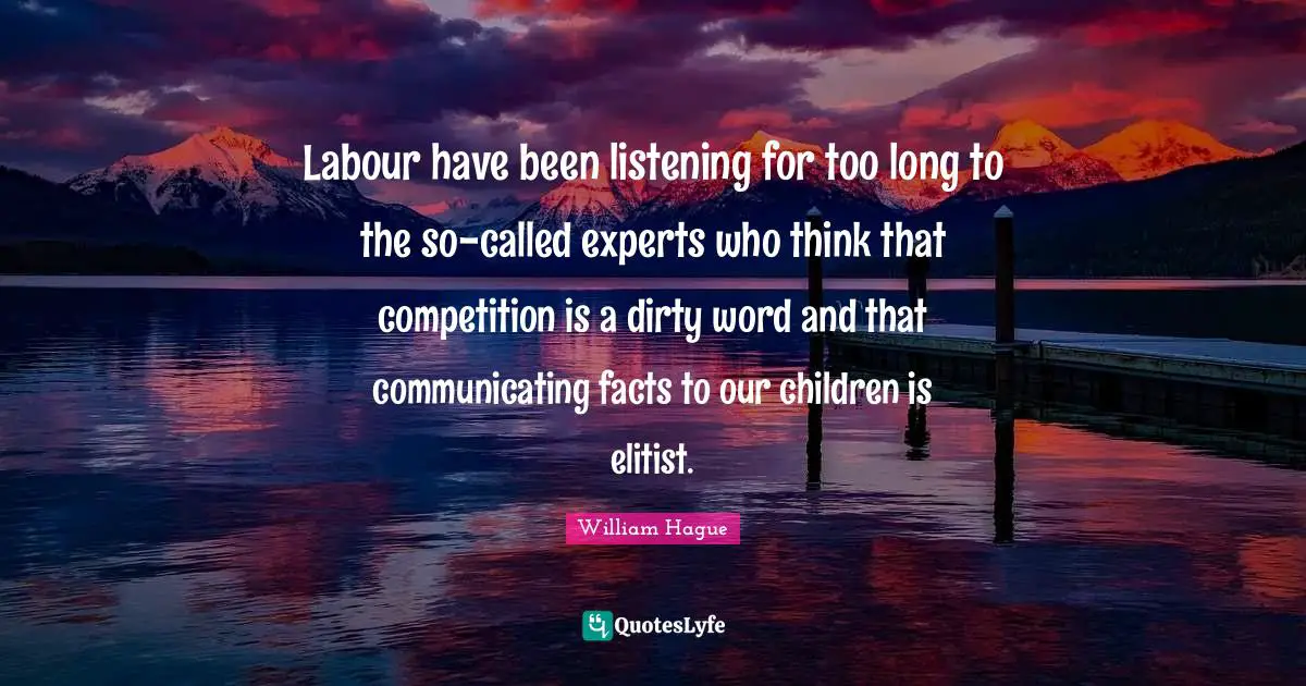 Labour have been listening for too long to the so-called experts who think that competition is a dirty word and that communicating facts to our children is elitist.