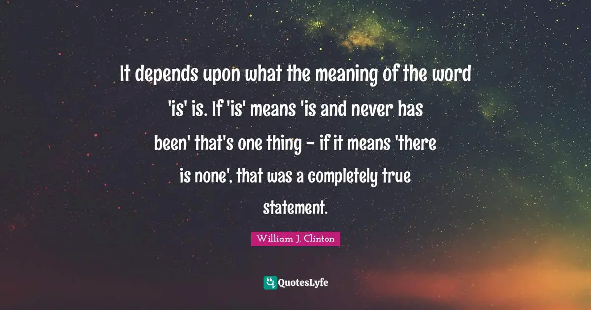 It depends upon what the meaning of the word 'is' is. If 'is' means 'is and never has been' that's one thing - if it means 'there is none', that was a completely true statement.
