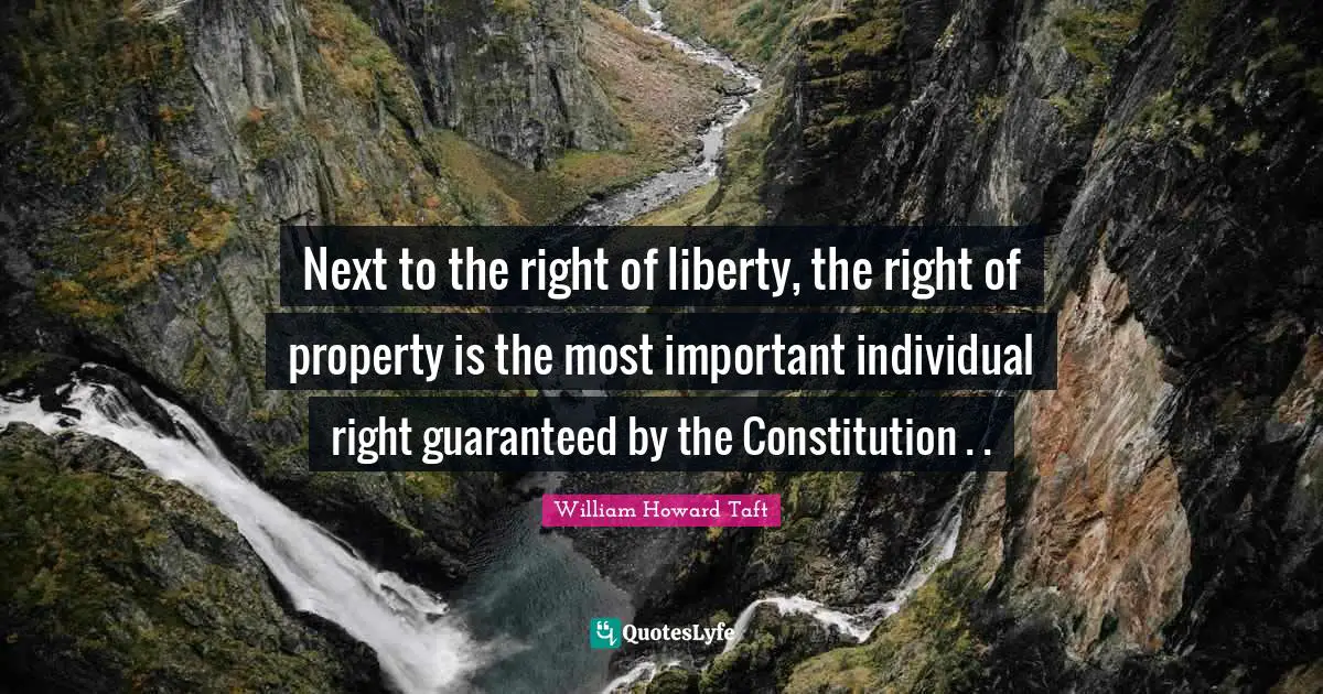 Next to the right of liberty, the right of property is the most important individual right guaranteed by the Constitution . .