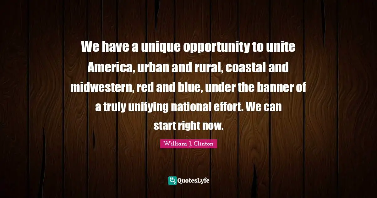 We have a unique opportunity to unite America, urban and rural, coastal and midwestern, red and blue, under the banner of a truly unifying national effort. We can start right now.