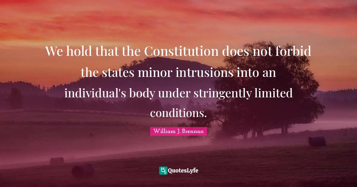 We hold that the Constitution does not forbid the states minor intrusions into an individual's body under stringently limited conditions.