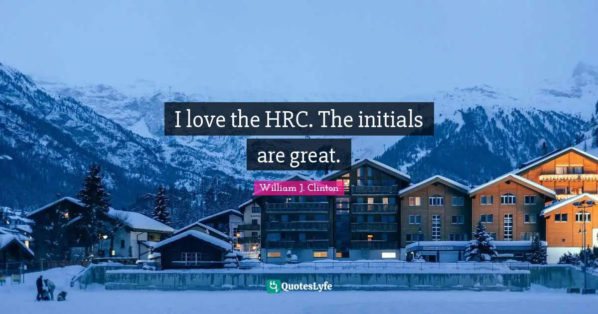I love the HRC. The initials are great.