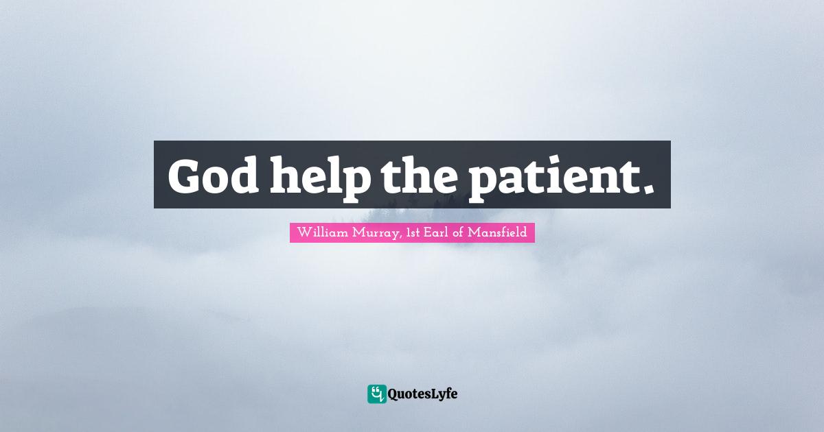 God help the patient.