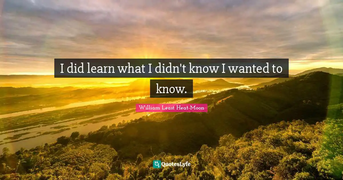 I did learn what I didn't know I wanted to know.