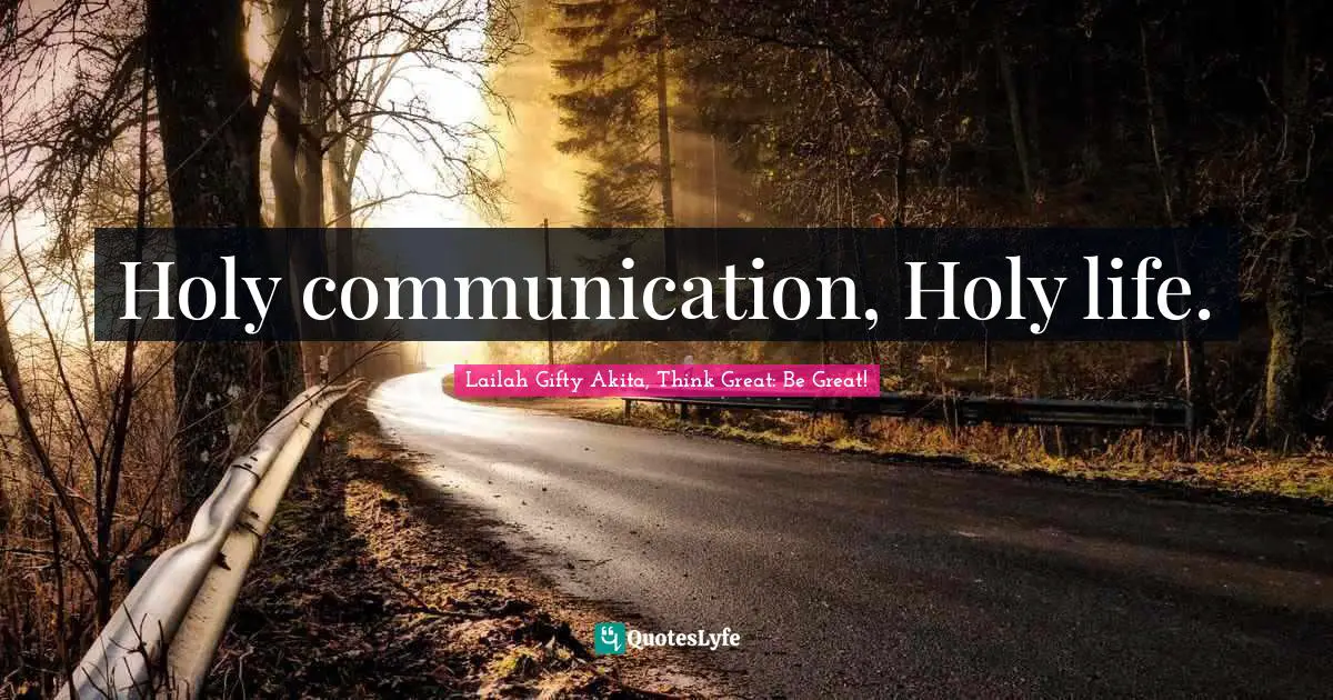 Religion And Philoshophy Quotes: "Holy communication, Holy life."