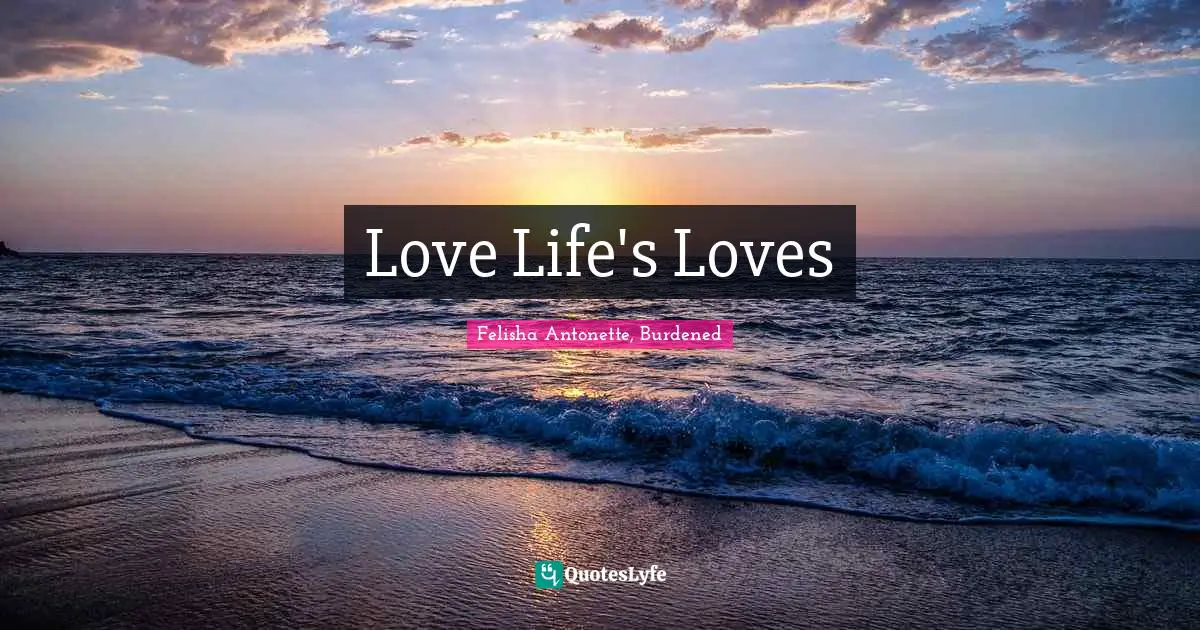 Love Life's Loves