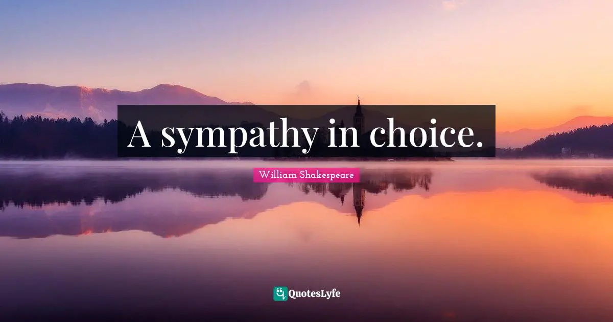 A sympathy in choice.