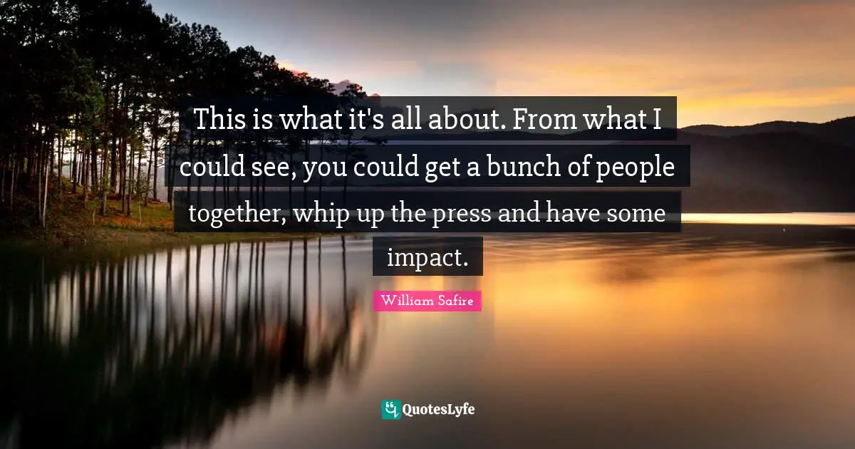 This is what it's all about. From what I could see, you could get a bunch of people together, whip up the press and have some impact.