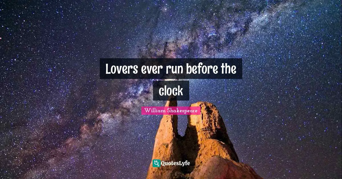 Lovers ever run before the clock