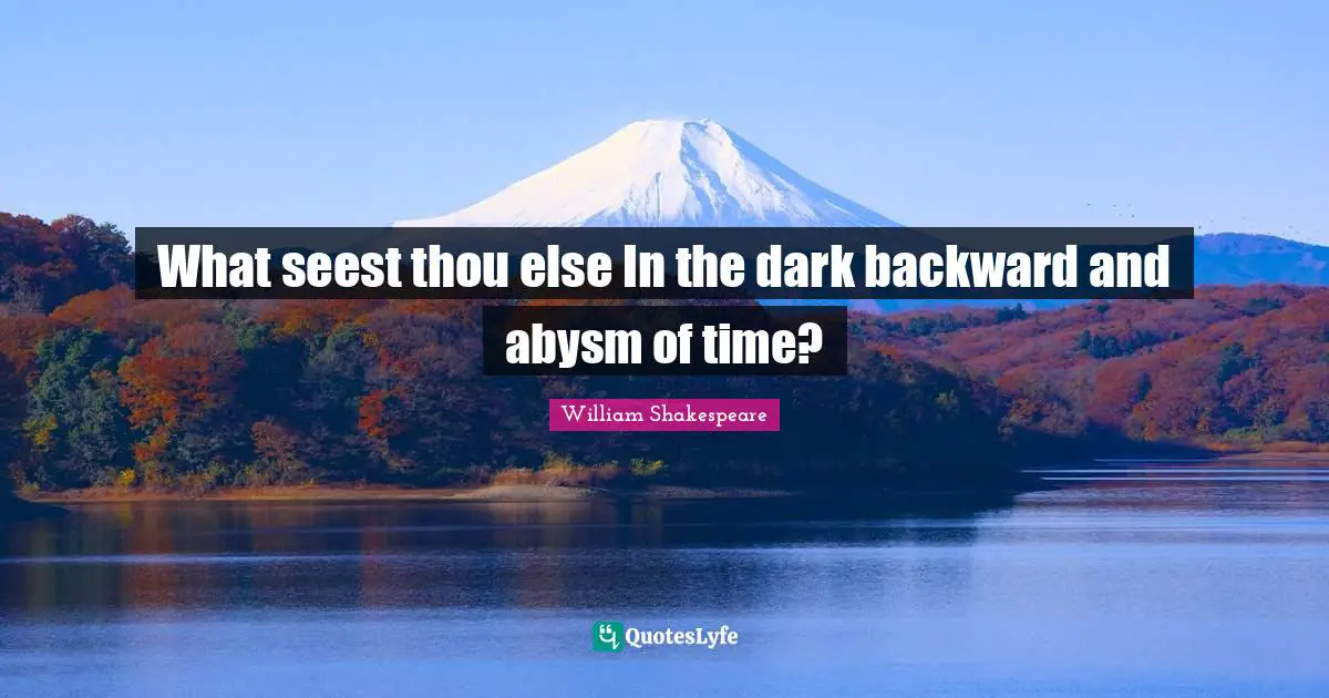 Tempest Quotes: "What seest thou else In the dark backward and abysm of time?"