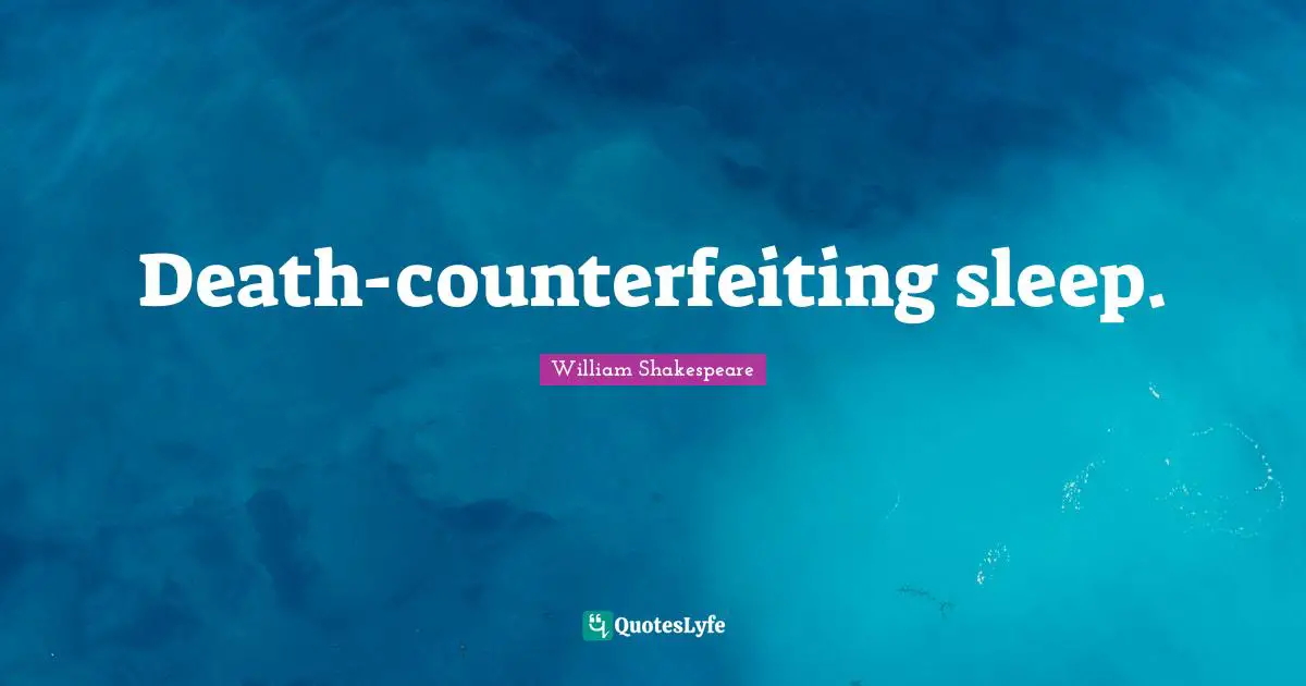 Death-counterfeiting sleep.