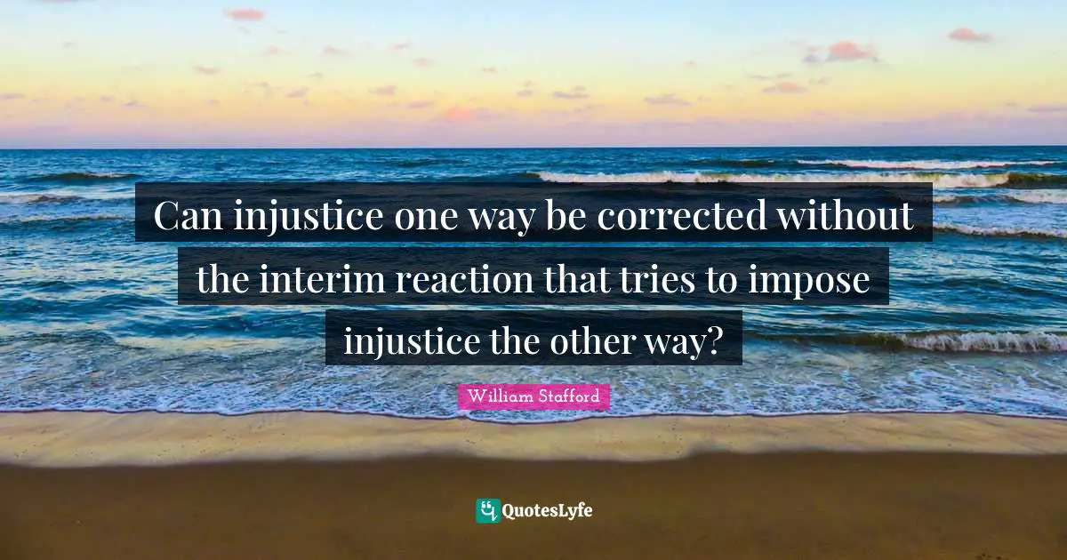 Can injustice one way be corrected without the interim reaction that tries to impose injustice the other way?