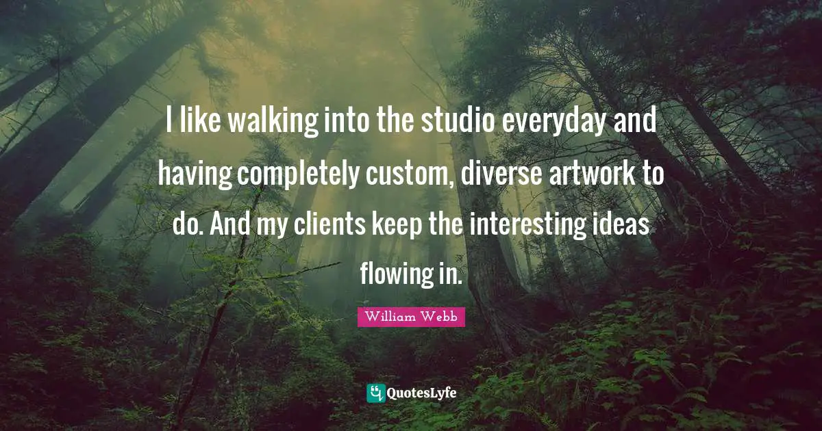 I like walking into the studio everyday and having completely custom, diverse artwork to do. And my clients keep the interesting ideas flowing in.